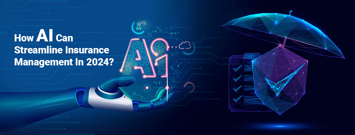 How AI Can Streamline Insurance Management in 2024