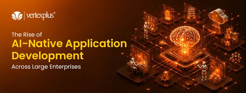 The Rise of AI-Native Application Development Across Large Enterprises