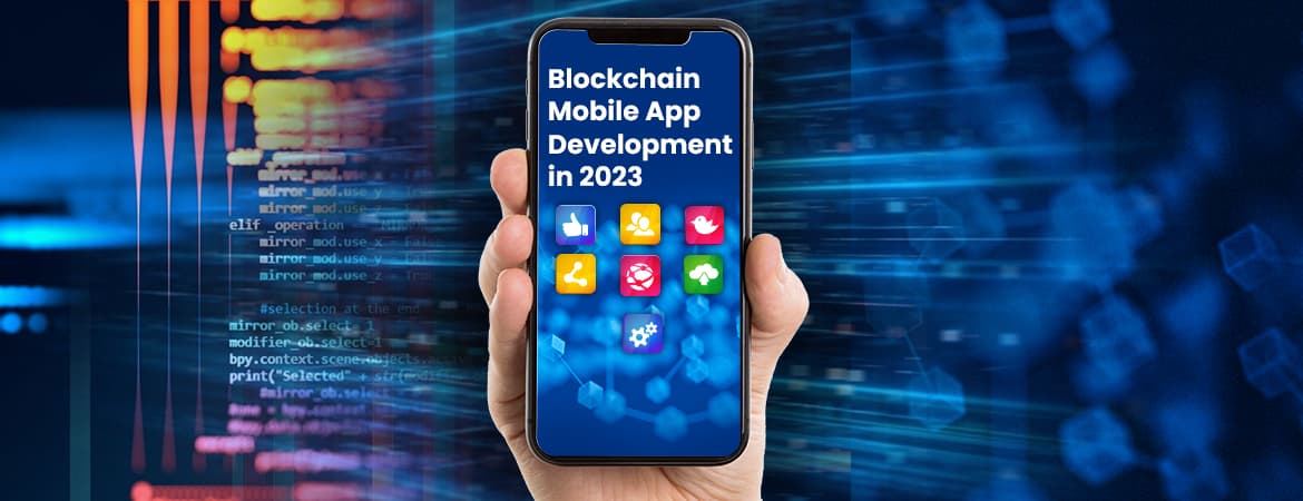 A Complete Guide to Blockchain Mobile App Development