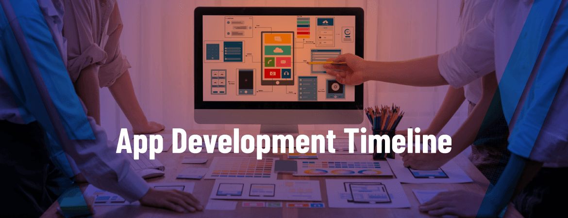 App Development Timeline: How Much It Takes to Build an App in 2023
