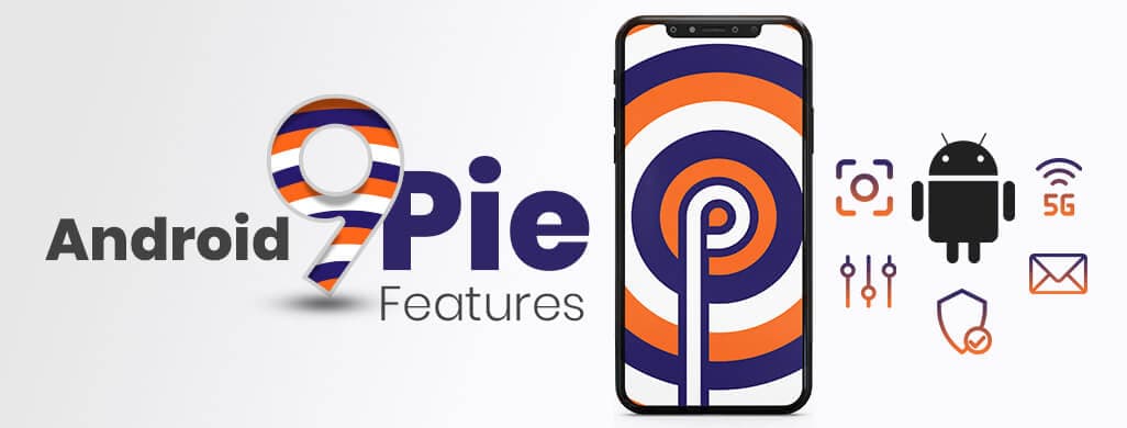 How Will Android 9 Features Impact Your Mobile Application?