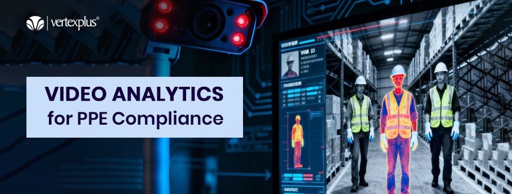 Video Analytics to Monitor PPE Compliance in Industrial Environments