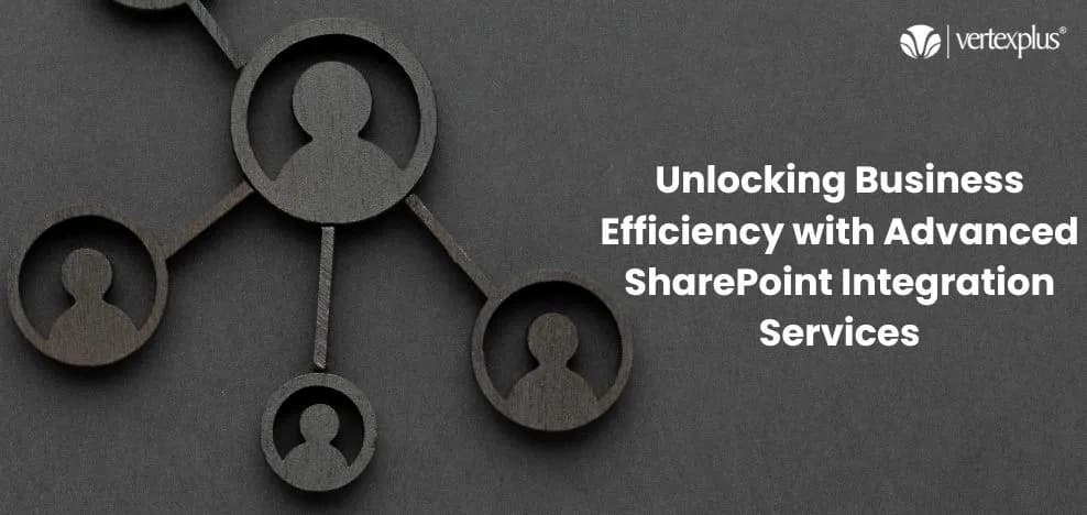Unlocking Business Efficiency with Advanced SharePoint Integration Services