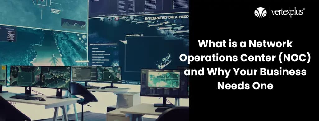 What Is a Network Operations Center (NOC) and Why Your Business Needs One