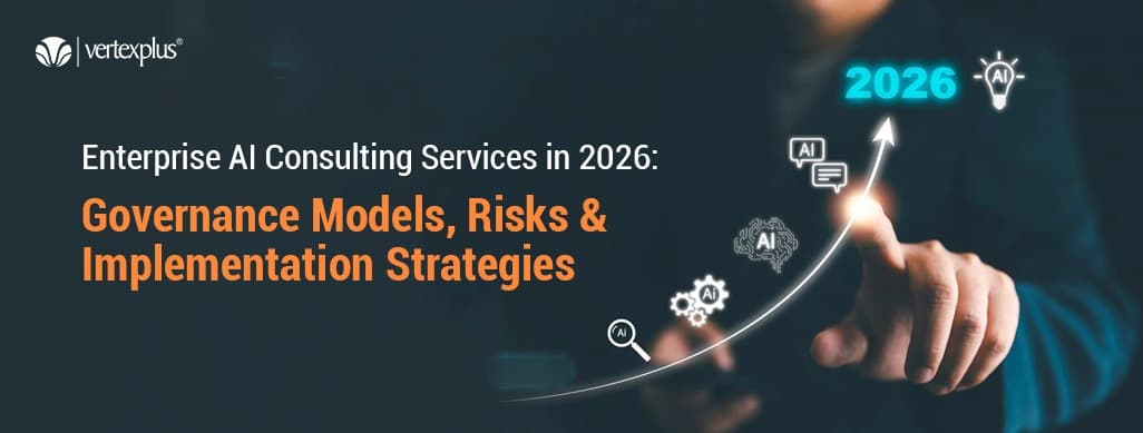 Enterprise AI Consulting Services in 2026: Governance Models, Risks & Implementation Strategies