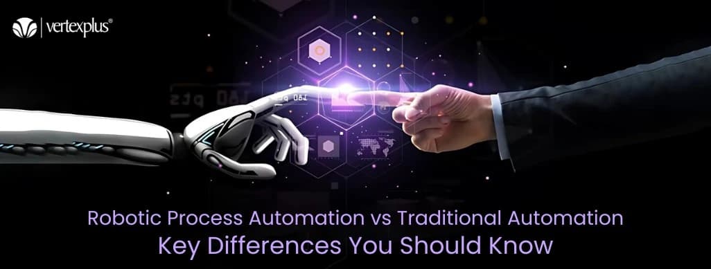 Robotic Process Automation vs. Traditional Automation: Key Differences You Should Know